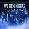 Cmf Gutta - We Dem N****s (feat. Indiana Dre, Cash Paid Elway & Cmf Rude) - Single